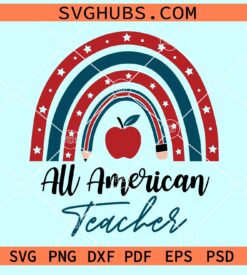 All American teacher rainbow SVG