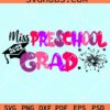 Miss pre-school grad 2022 svg