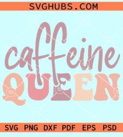 Caffeine queen retro svg