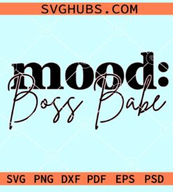 Mood Boss babe svg