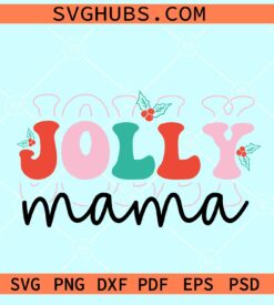 Jolly mama retro SVG, Christmas mama svg, Retro Christmas SVG