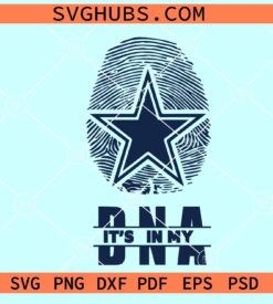 Cowboys It’s In My DNA Svg, Dallas Cowboys SVG, team spirit SVG