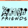 Disney Friends SVG, Friends Font svg, Disney Best Friends SVG