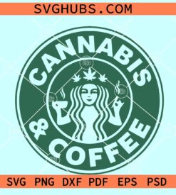 Cannabis Coffee SVG, Cannabis Svg, Coffee Svg, Marijuana Svg, Smoking Svg