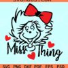 Miss Thing  Dr Seuss SVG, Miss Thing SVG, cat in the hat svg