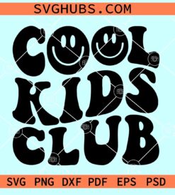 Cool Kids Club SVG, birthday gift svg, Cool Kids Club PNG, retro cool kids SVG