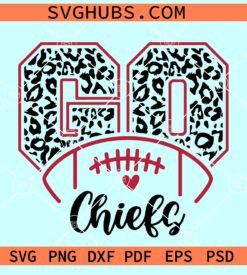 Go Chiefs Leopard print SVG, Chiefs Mascot SVG, Chiefs football SVG