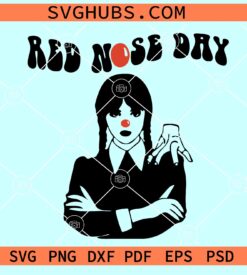 Wednesday Addams Red Nose Day SVG, red nose day svg