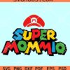 Super Mommio SVG, Super Mario Mom SVG, Mothers Day SVG, Super Mario SVG