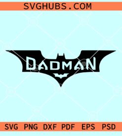 Super hero dadman SVG, dadman shit SVG, Dadman SVG