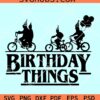 Birthday Things SVG, Stranger Things birthday SVG