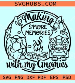 Making Smore memories with my gnomies SVG, camping gnomes svg