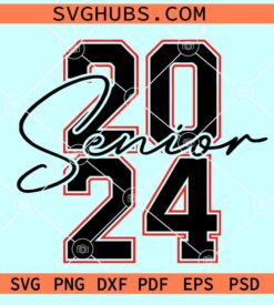 Senior 2024 SVG, 2024 SVG, class of 2024 SVG, 2024 senior svg, senior shirt svg