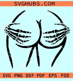 Booty Skeleton Hands SVG, funny Halloween SVG, Spooky butt svg, Halloween butt svg