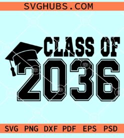 Class of 2036 SVG, graduation cap 2036 SVG, Jersey letters SVG