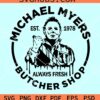 Michael Myers Butcher Shop SVG, Halloween SVG