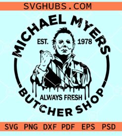 Michael Myers Butcher Shop SVG, Halloween SVG