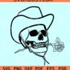 Skeleton cowboy with rose SVG, skeleton with cowboy hat SVG, western SVG