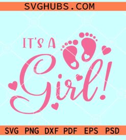 It's a girl SVG, Baby Girl svg, Cake topper svg, Baby Shower svg, Oh Baby svg