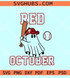 Philly Red October Ghost SVG, Phillies Ghost SVG, Ghost Philly Take October SVG