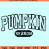 Pumpkin season SVG, Varsity Font SVG, Fall SVG, Autumn SVG, Pumpkin Halloween SVG