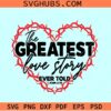 Greatest Love story ever told SVG, Jesus Valentine svg, Bible verse svg