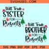 Will Trade Sister for Presents SVG, will trade brother for presents svg