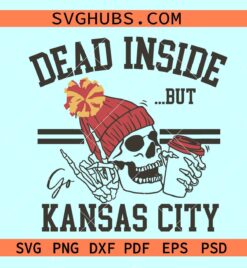 Dead inside but Go Kansas City Skeleton SVG