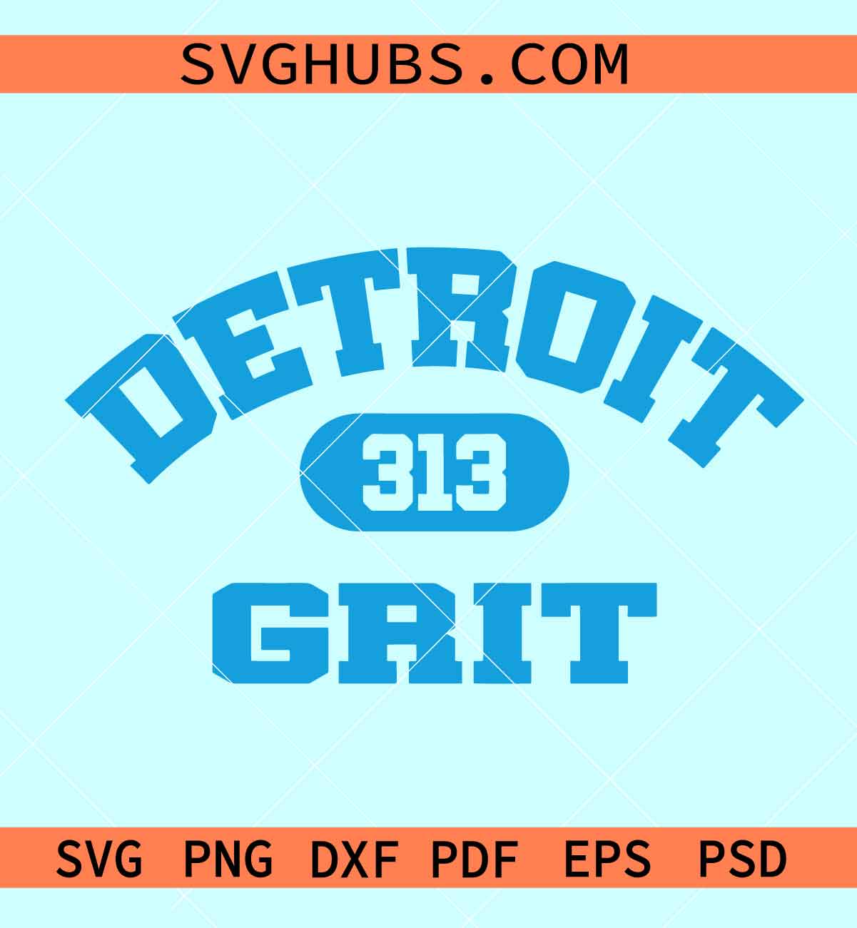 Detroit Grit 313 Football SVG, Detroit Lions Football SVG