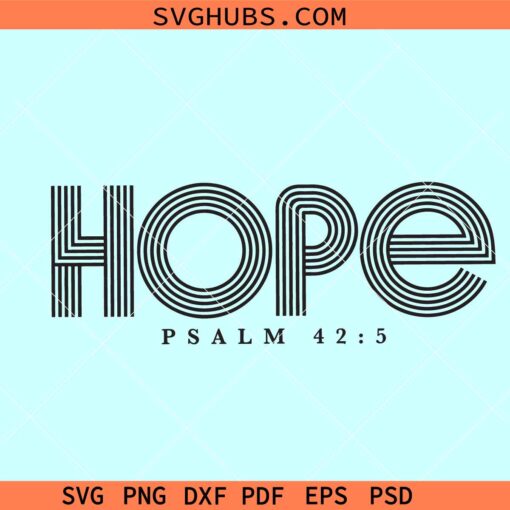 Hope Svg Png, Hope svg, Psalms 42:5 svg, bible verse SVG