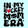 In my hockey mom era SVG, ice hockey svg, hockey mom svg