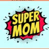 Supermom superhero SVG