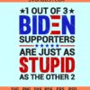 1 out of 3 Biden Supporters are Stupid SVG