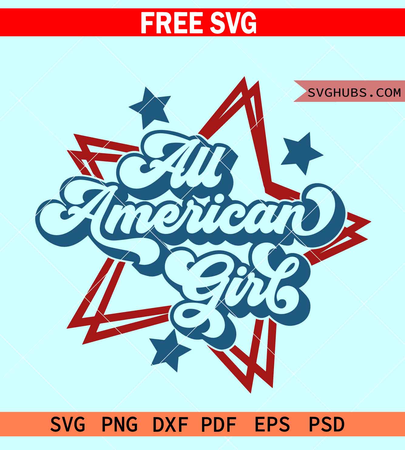 All American girl SVG free, Patriotic SVG free, 4th of July SVG free ...