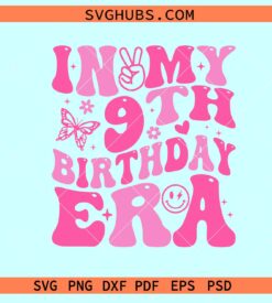 In my 9th Birthday Era svg, retro wavy birthday svg, kids birthday svg