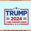 Trump Take America Back SVG, Trump 2024 svg, anti Biden svg, US elections svg