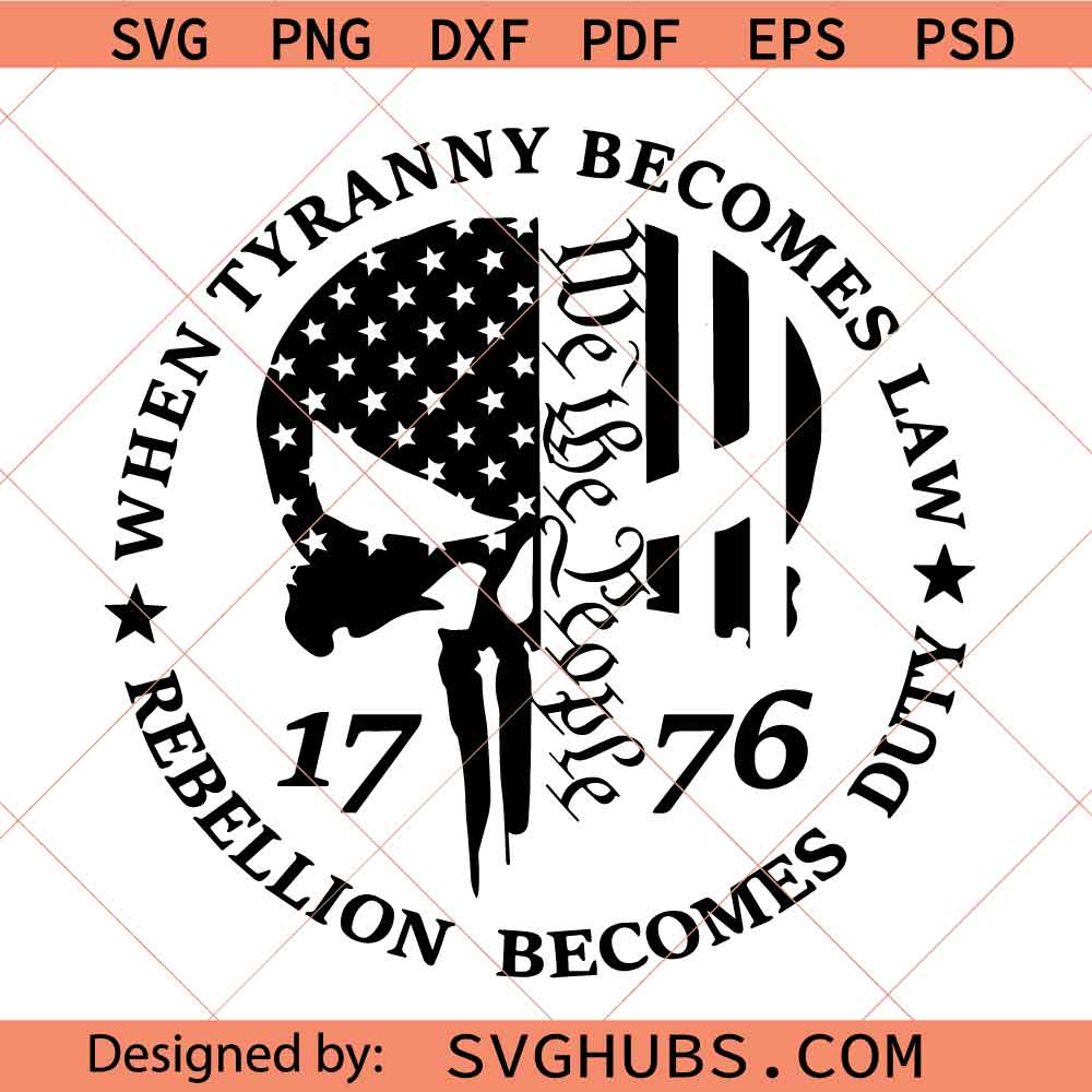 When Tyranny becomes law SVG, We the People svg, Rebellion Becomes Duty Svg