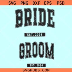 Bride and groom Est 2024 svg, mr and mrs svg, married svg, bridal shower svg