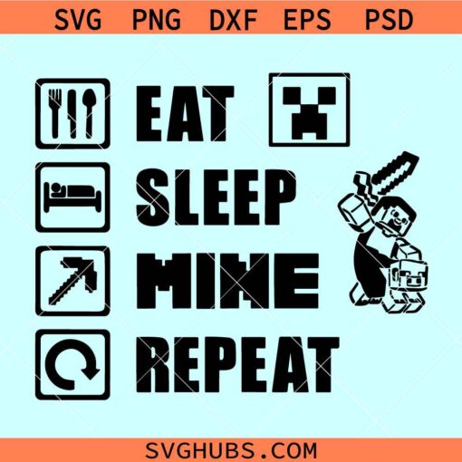 Eat Sleep Mine Repeat SVG, Minecraft Svg, gamer shirt svg