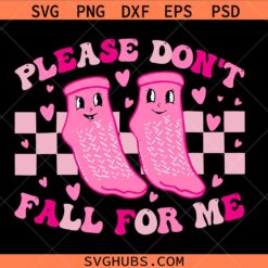 Please Don't Fall For Me nurse svg, Nurse valentine SVG, medical nurse svg