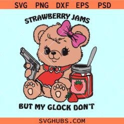 Strawberry Jams but my Glock don’t svg, Strawberry Bear svg