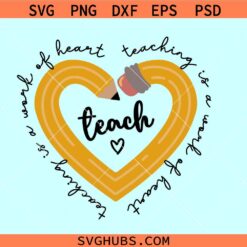 Teaching is a work of heart SVG