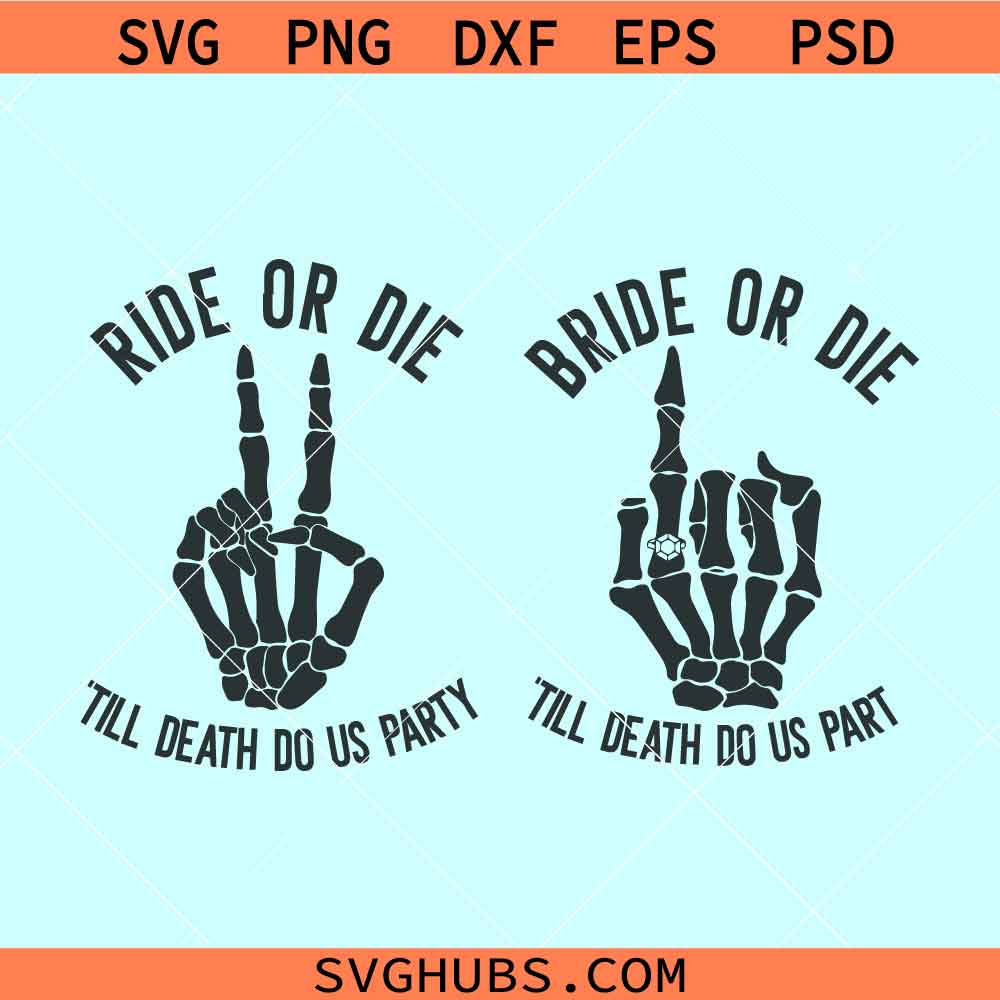 Bride or Die Bachelorette Party Svg, Til Death Do Us Party SVG, Bridal ...