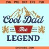 Cool Dad The man the Myth the Legend svg, Fathers Day svg, Cool Dad svg