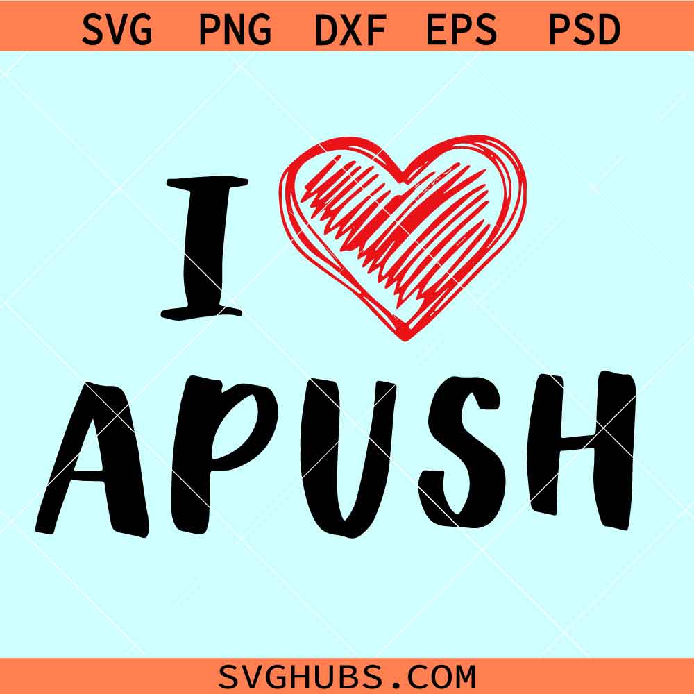 I heart Apush svg, love Apush svg, APUSH Me Off A Cliff, gift for Apush ...