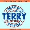 Back It Up Terry Put It In Reverse SVG, Funny Independence Day Svg, Fourth Of July Svg