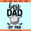 Best dad by par golf SVG, Golf dad svg, Fathers Day golf day SVG