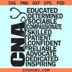 CNA definition svg, nurse affirmation svg, CNA educated determined svg