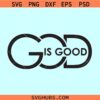 God is good SVG, God is good Christian shirt svg, religious shirt svg