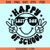 Happy Last day of school smiley face SVG, summer break svg, schools out teacher SVG